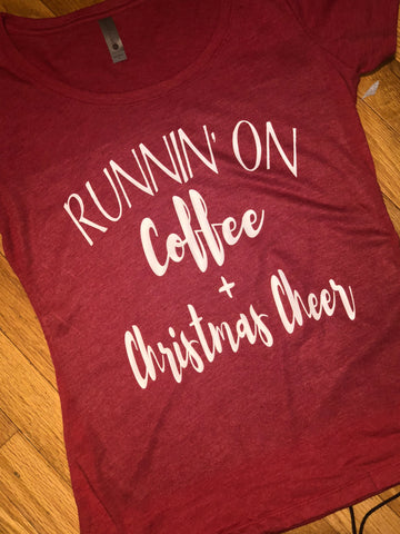 Runnin’ on Coffee & Christmas Cheer Tee